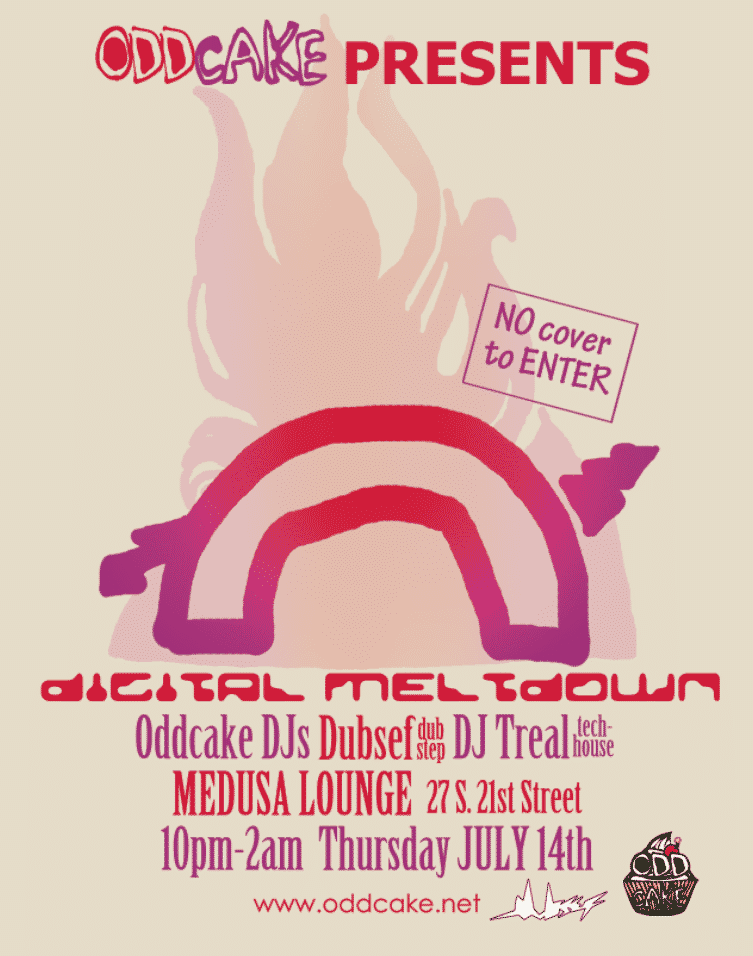Oddcake Presents Digital Meltdown Medusa Lounge Philadephia, OddCake