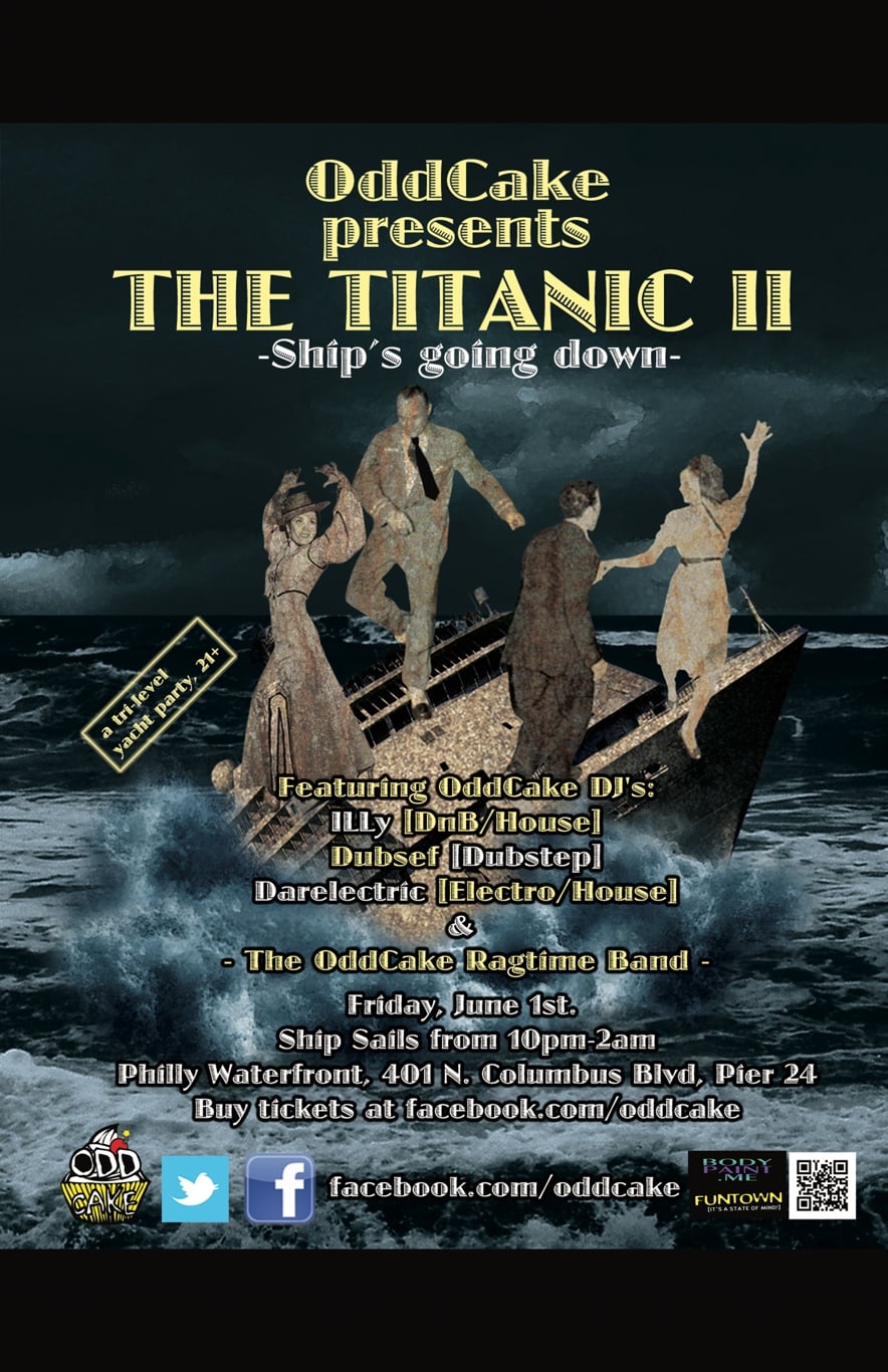Oddcake Presents The Titanic Ii Ships Going Down At Ben Franklin Yacht Philadelphia Official Flyer Lossy